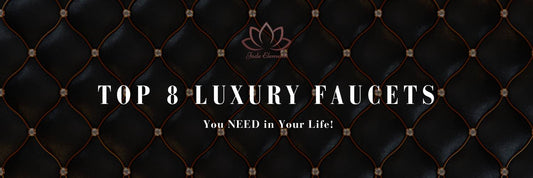 Top 8 Luxury Faucets You NEED in Your Life!